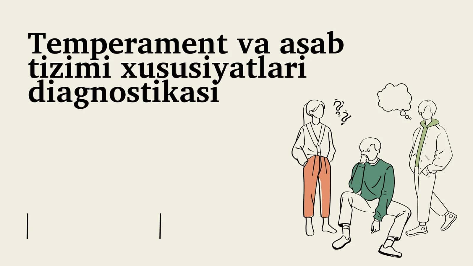 Temperament va asab tizimi xususiyatlari diagnostikasi