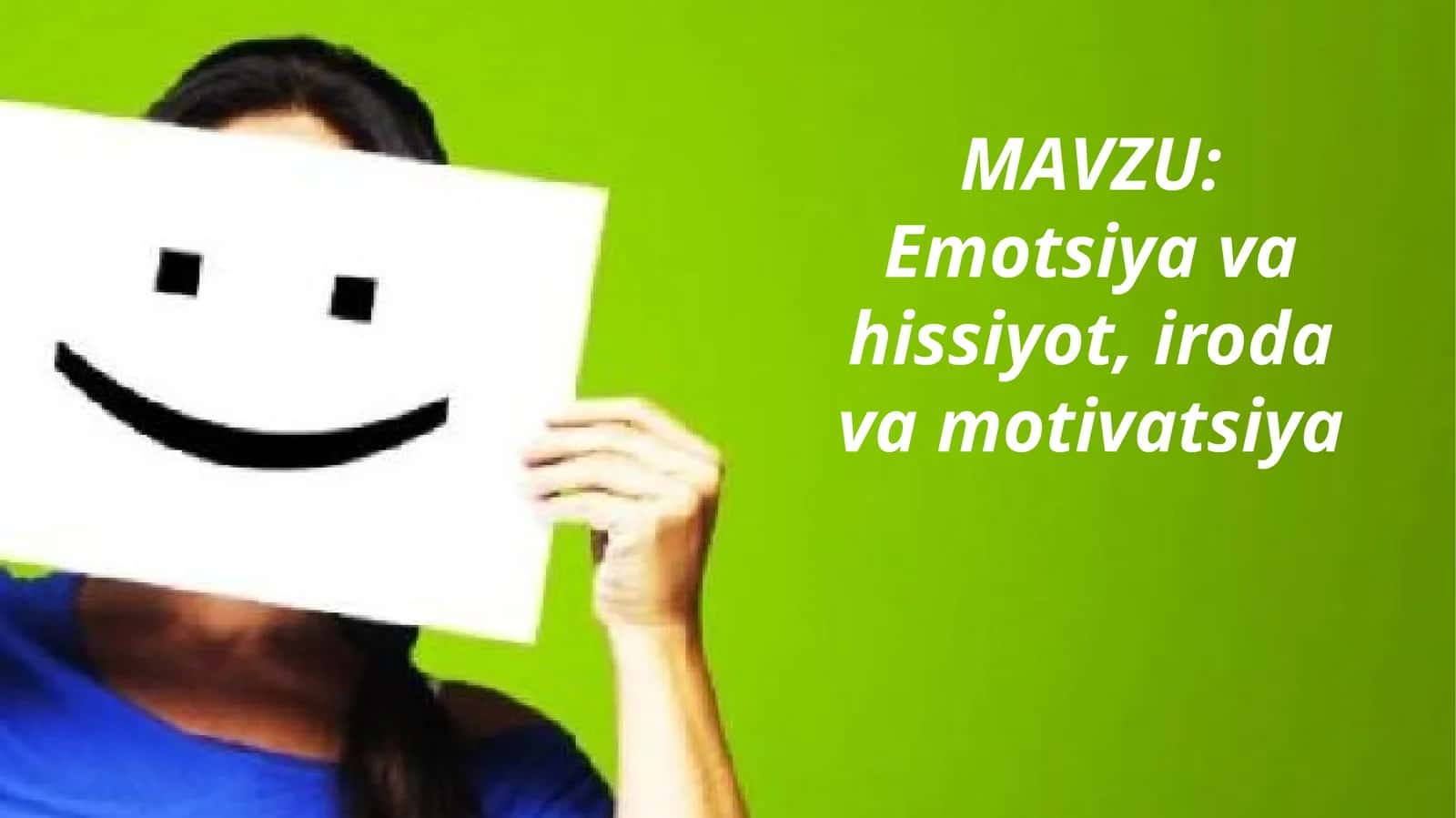 Emotsiya va hissiyot, iroda va motivatsiya