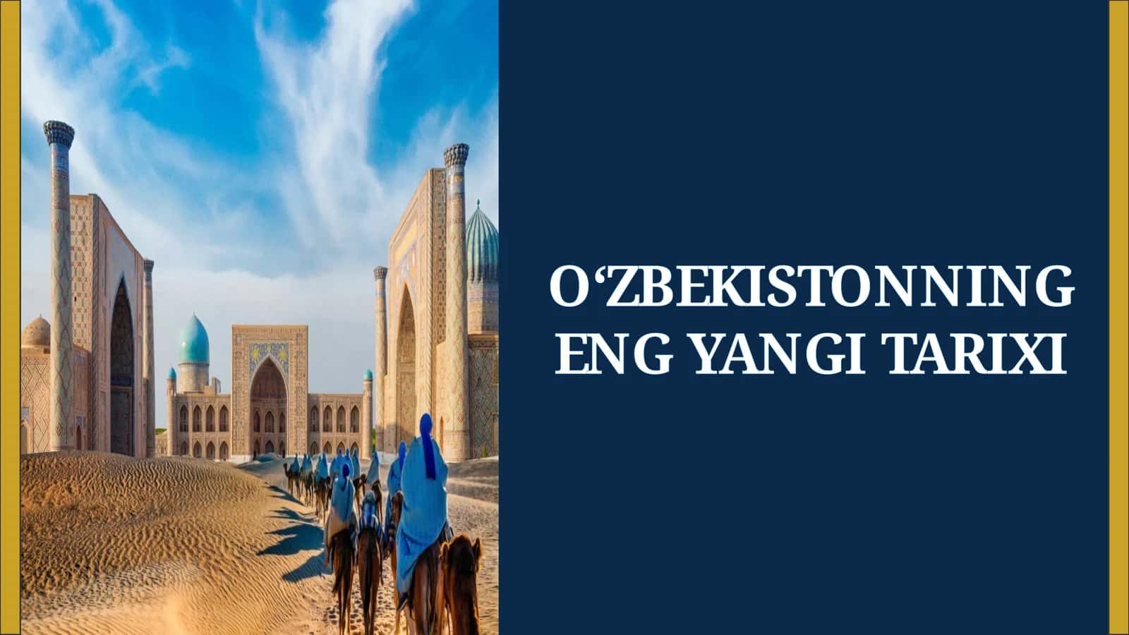 O'ZBEKISTONNING ENG YANGI TARIXI