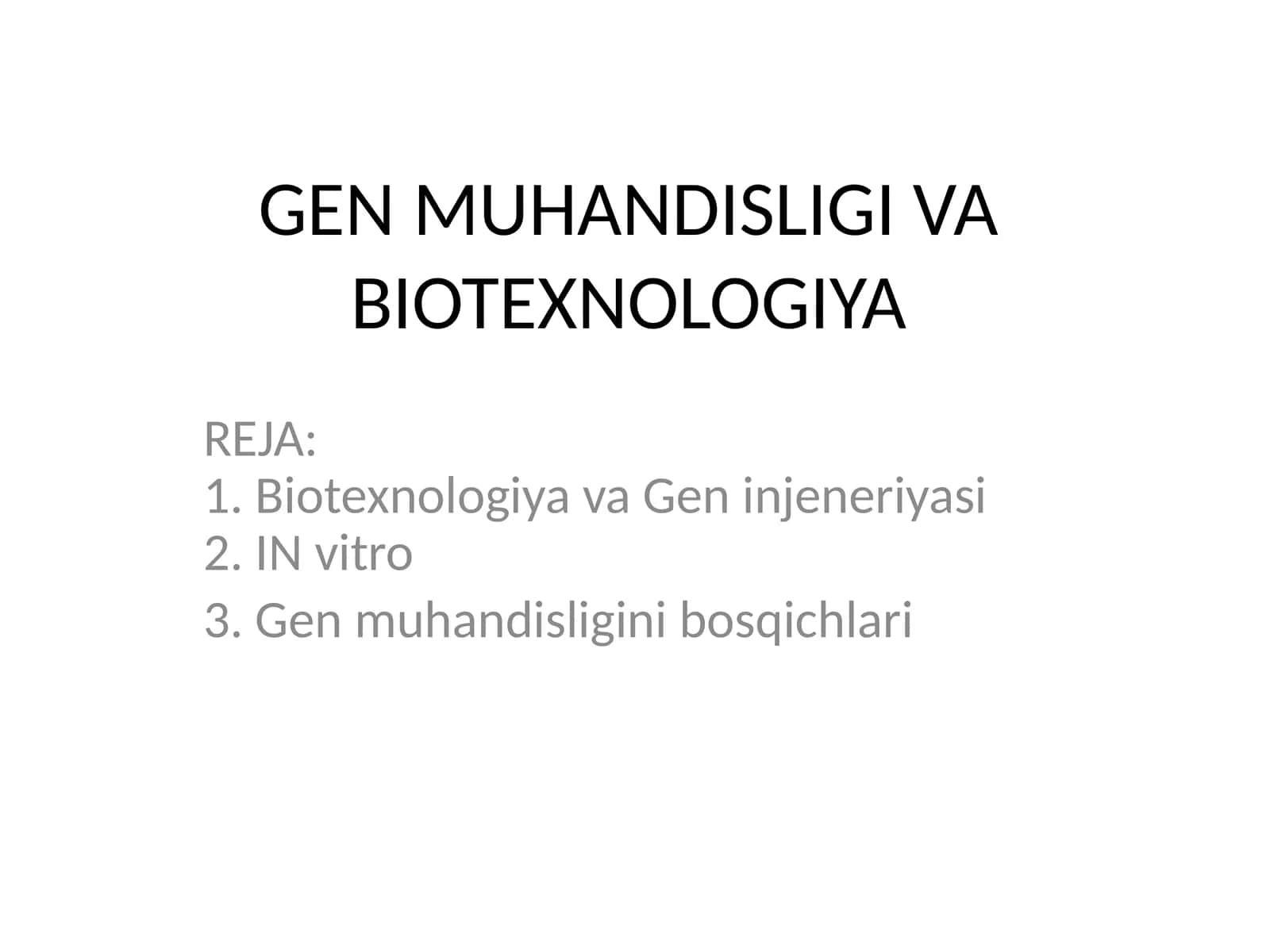 GEN MUHANDISLIGI VA BIOTEXNOLOGIYA