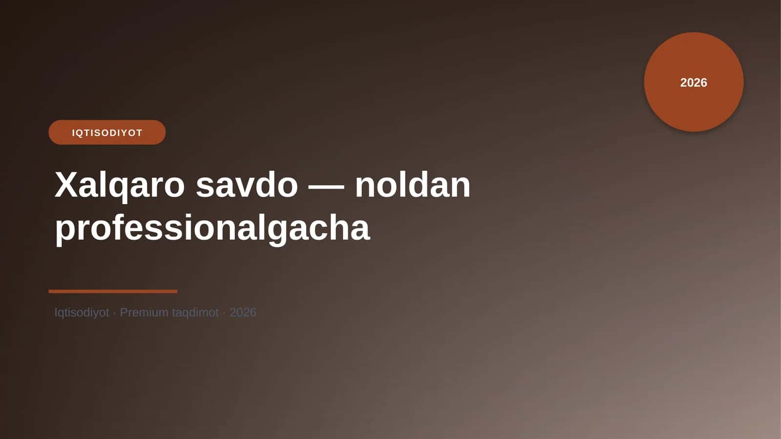Xalqaro savdo — noldan professionalgacha