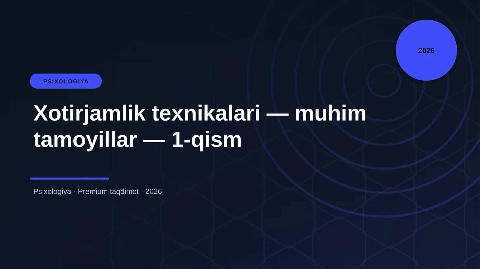 Xotirjamlik texnikalari — muhim tamoyillar — 1-qism
