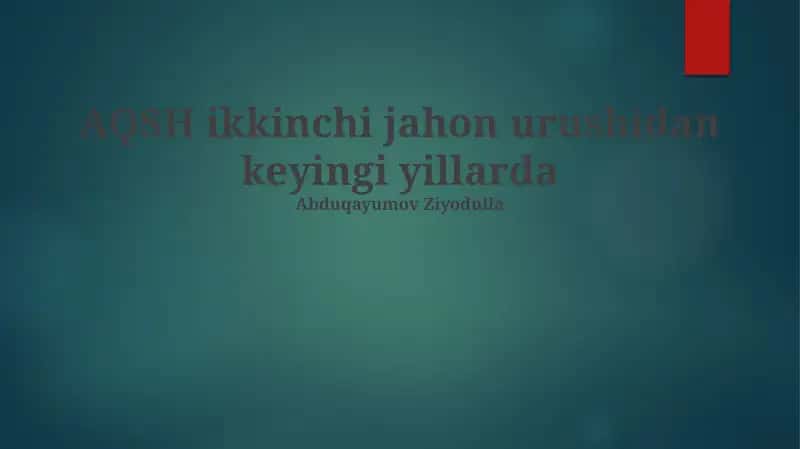 Ikkinchi Jahon Urushidan Keyingi AQShning Ko'tarilishi