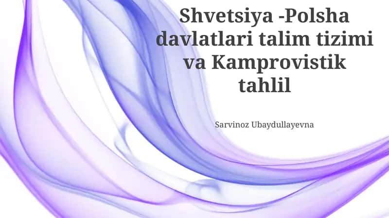 Shvetsiya -Polsha davlatlari talim tizimi va Kamprovistik tahlil