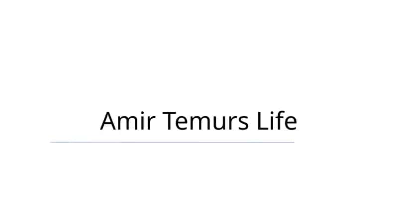 Amir Temurning hayoti