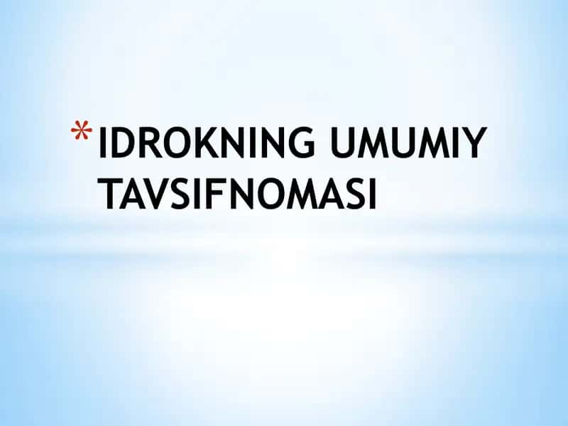 Idrokning umumiy tavsifnomasi