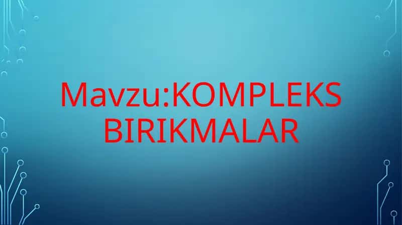 KOMPLEKSBIRIKMALAR