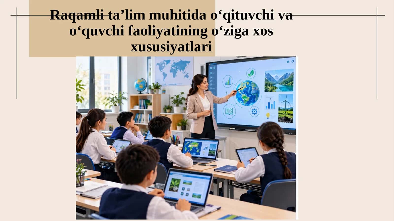 Raqamli ta’lim muhitida o‘qituvchi va o‘quvchi faoliyatining o‘ziga xos xususiyatlari