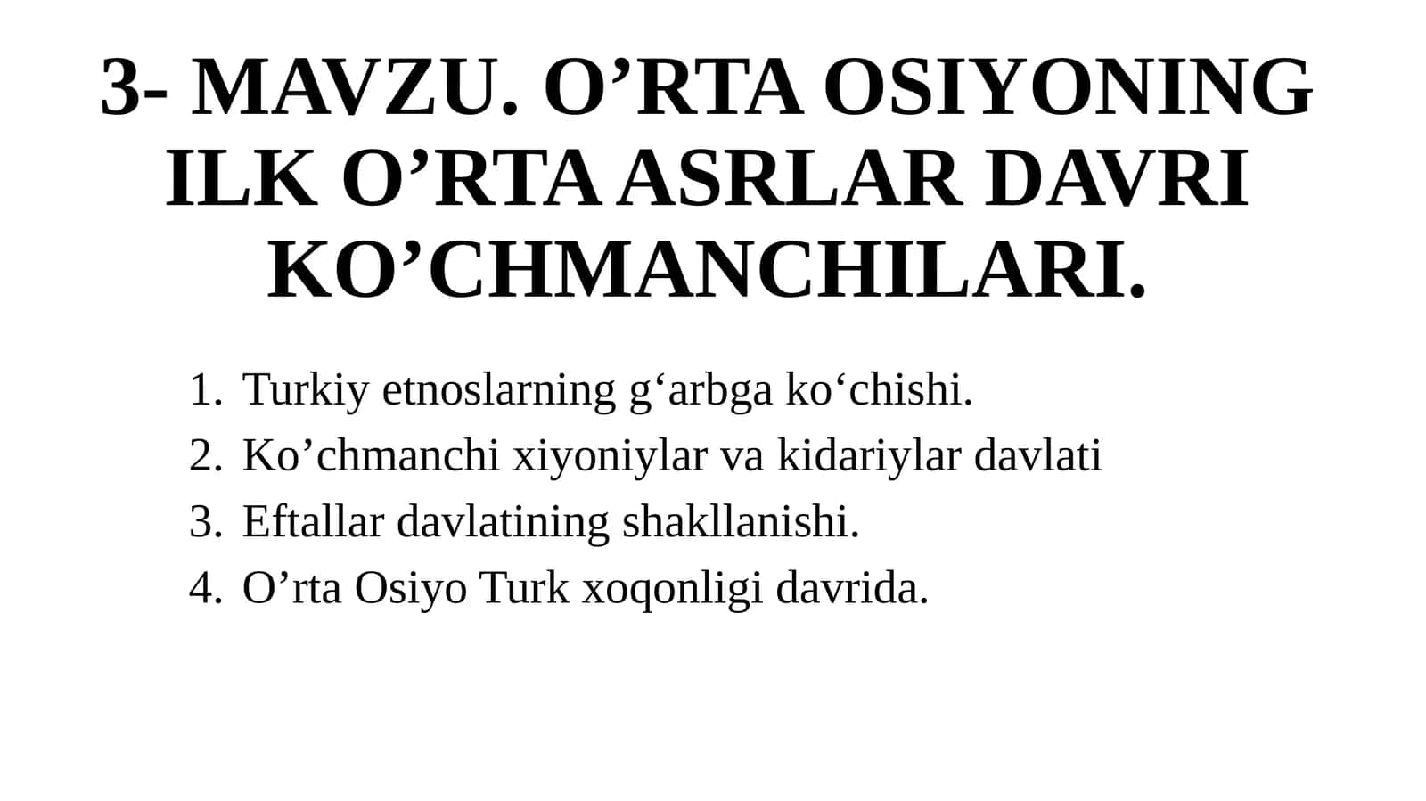 O’RTA OSIYONING ILK O’RTA ASRLAR DAVRI KO’CHMANCHILARI