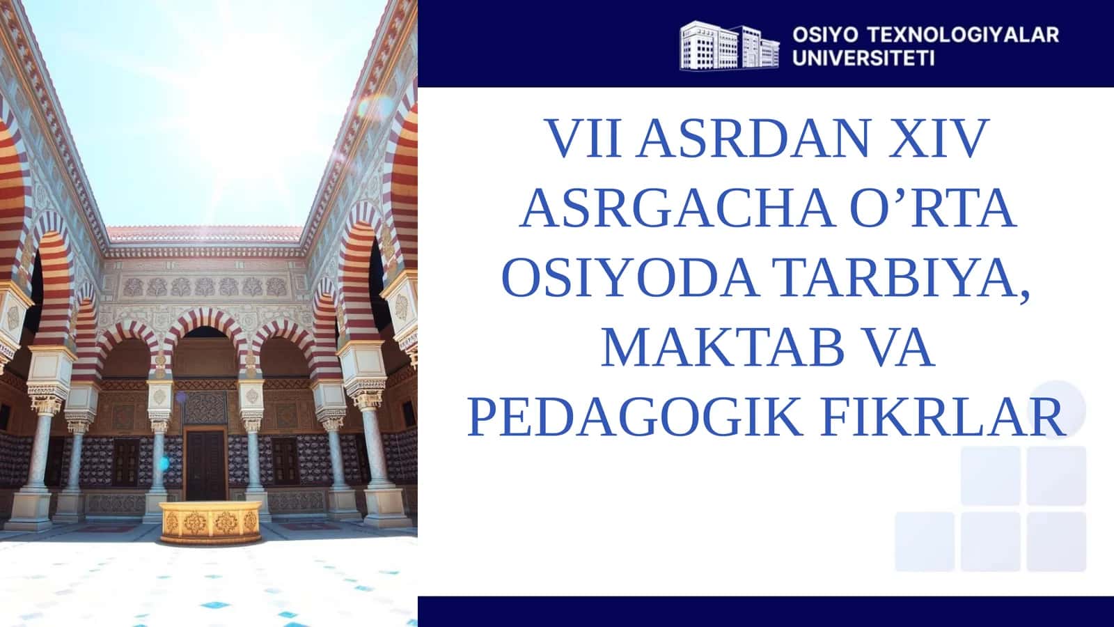 VII ASRDAN XIV ASRGACHA O’RTA OSIYODA TARBIYA, MAKTAB VA PEDAGOGIK FIKRLAR