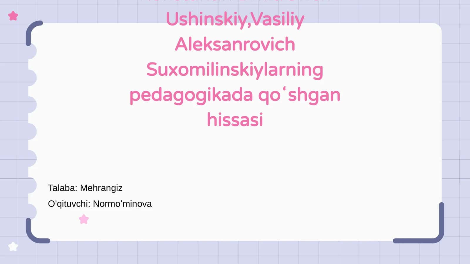Adolf Disterverg, logan Genrix Pestalotsi, jan Jak Russo, Konstantin Dmitrevich Ushinskiy, Vasiliy Aleksanrovich Suxomilinskiylarning pedagogikada qoʻshgan hissasi
