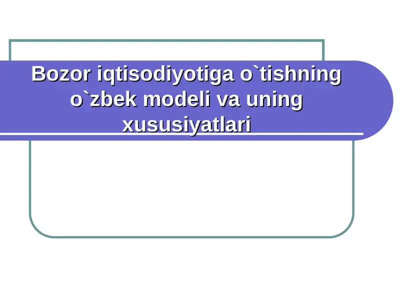 O’ZBEKISTONNING O’Z ISTIQLOL VA TARAQQIYOT YO’LITARAQQIYOTNING O’ZBEK MODELI