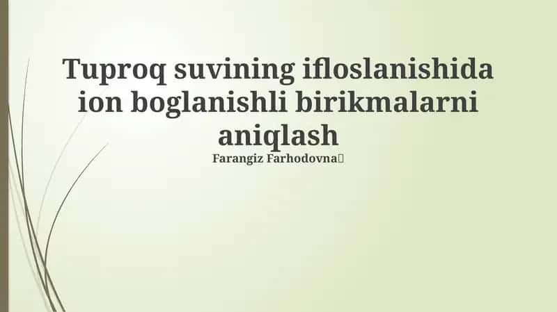 Tuproq suvining ifloslanishida ion boglanishli birikmalarni aniqlash