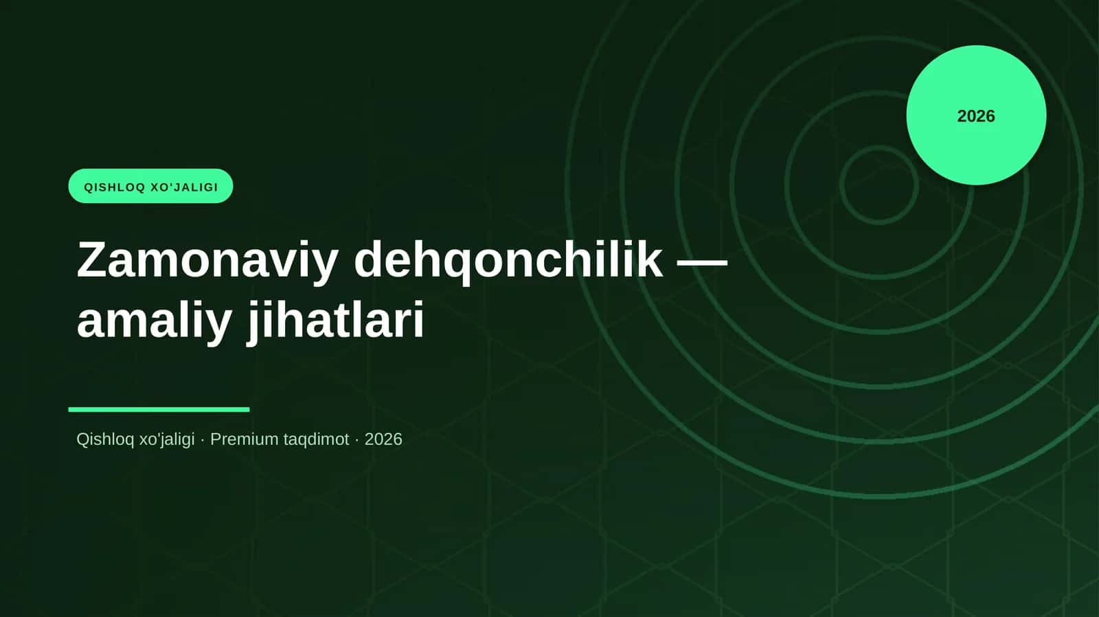 Zamonaviy dehqonchilik – amaliy jihatlari