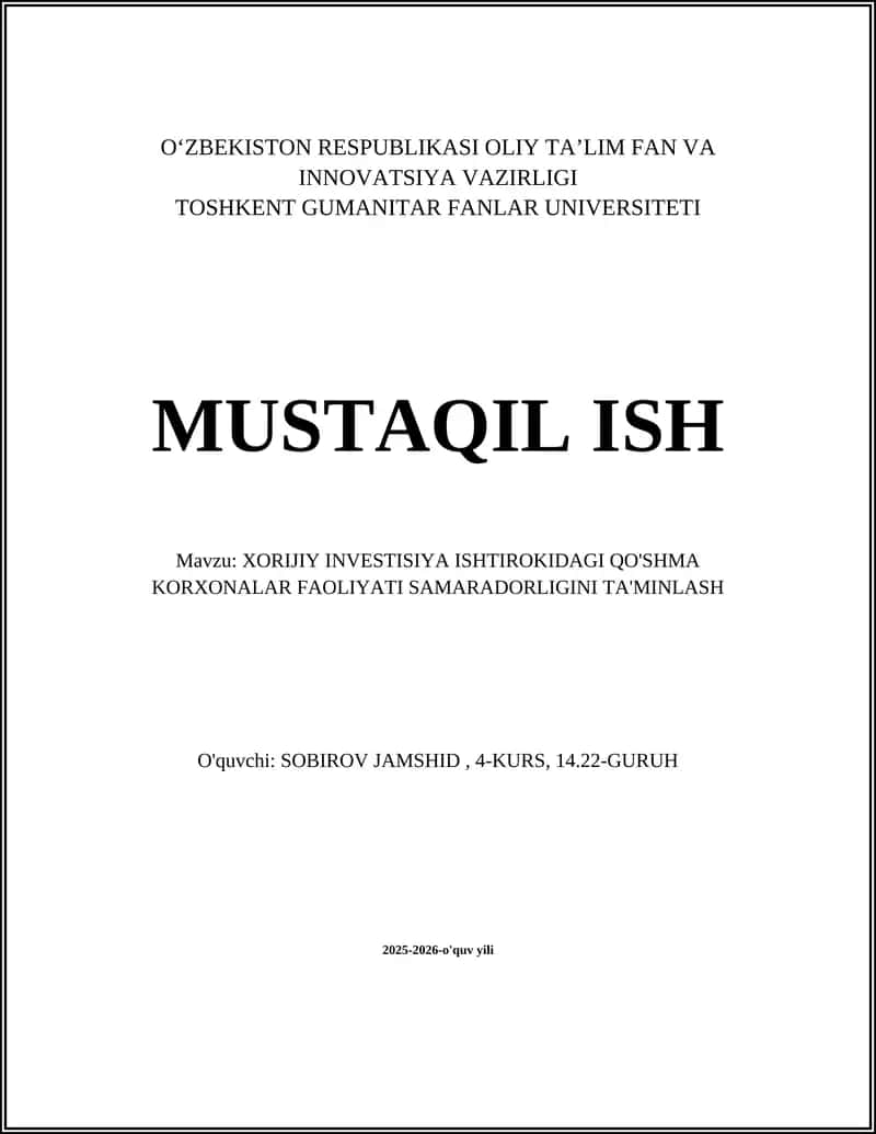 XORIJIY INVESTISIYA ISHTIROKIDAGI QO'SHMA KORXONALAR FAOLIYATI SAMARADORLIGINI TA'MINLASH