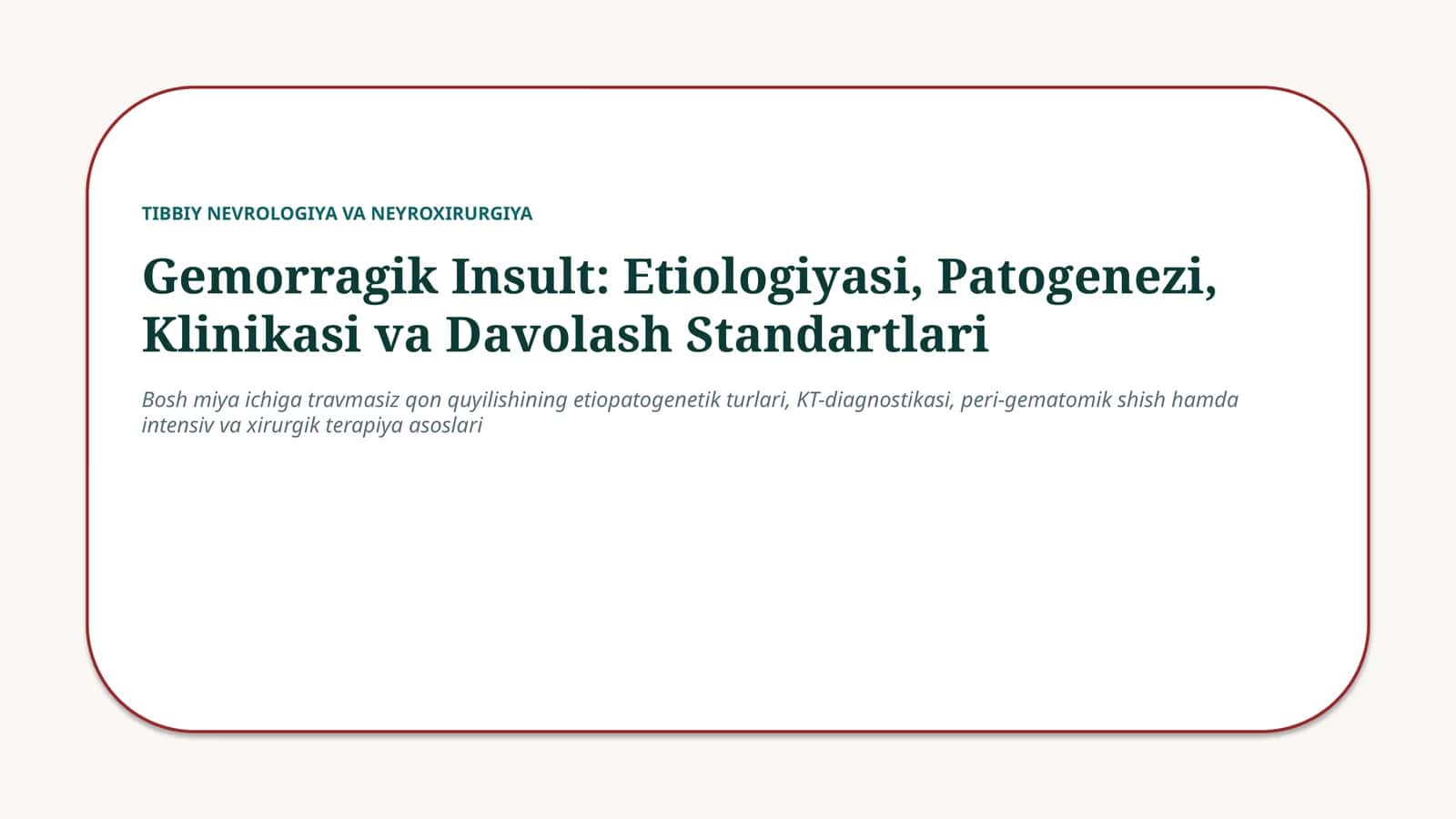 Gemorragik insult: sabablari, klinikasi va davolash — 15 slayd
