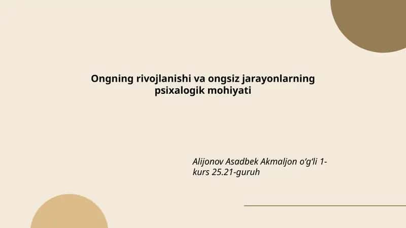 Ongning rivojlanishi va ongsiz jarayonlarning psixalogik mohiyati