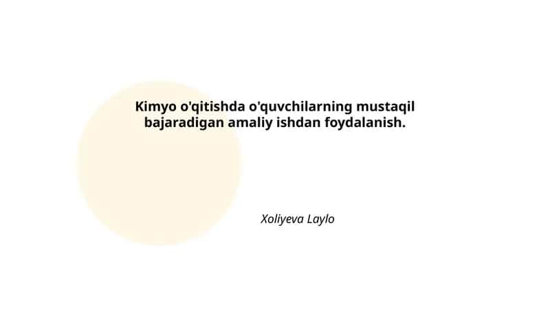 Kimyo o'qitishda o'quvchilarning mustaqil bajaradigan amaliy ishdan foydalanish
