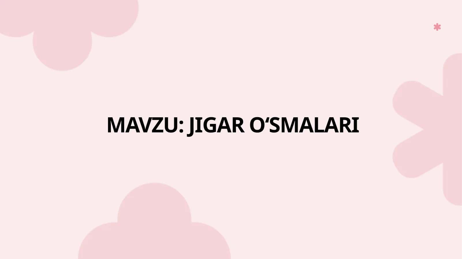JIGAR O‘SMALARI