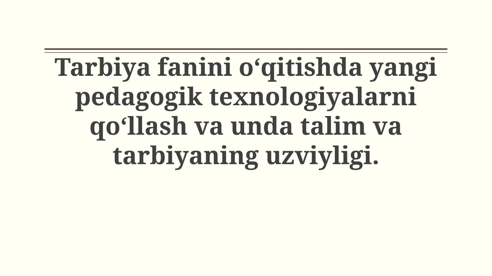 Tarbiya fanida yangi pedagogik texnologiyalar