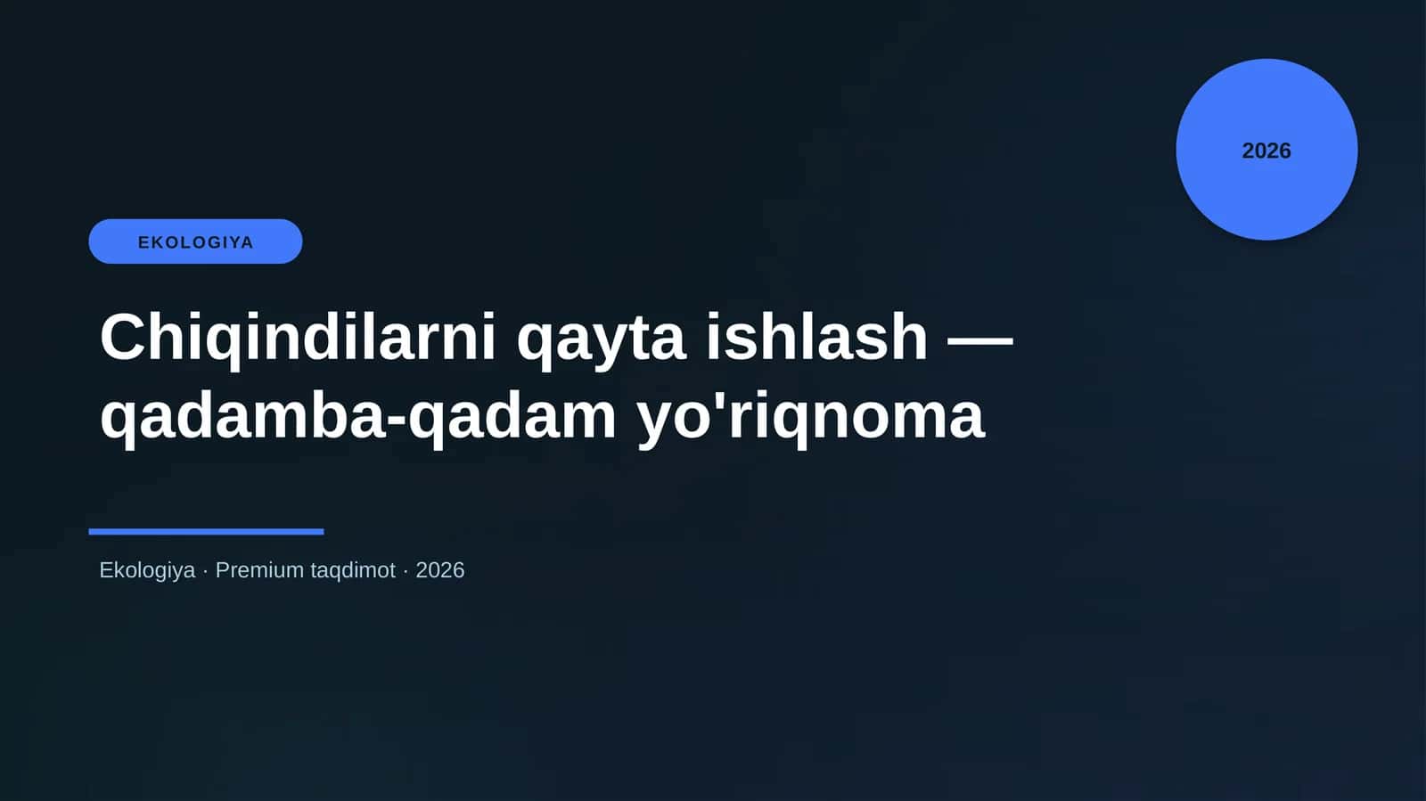 Chiqindilarni qayta ishlash — qadamba-qadam yo'riqnoma