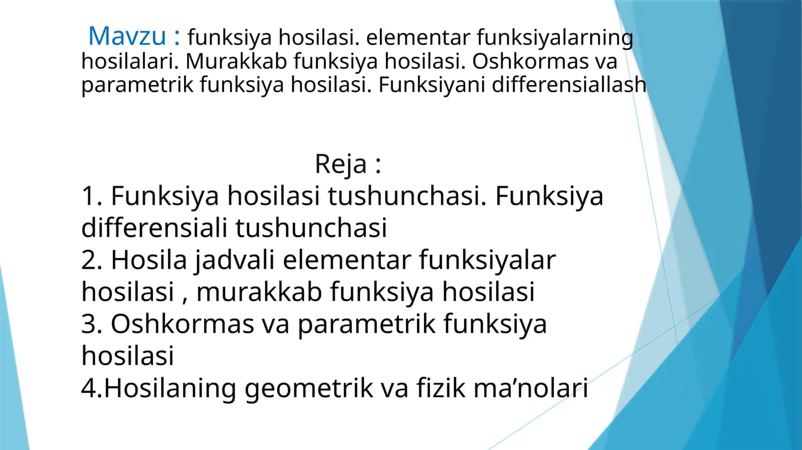 Funksiya hosilasi. elementar funksiyalarning hosilalari