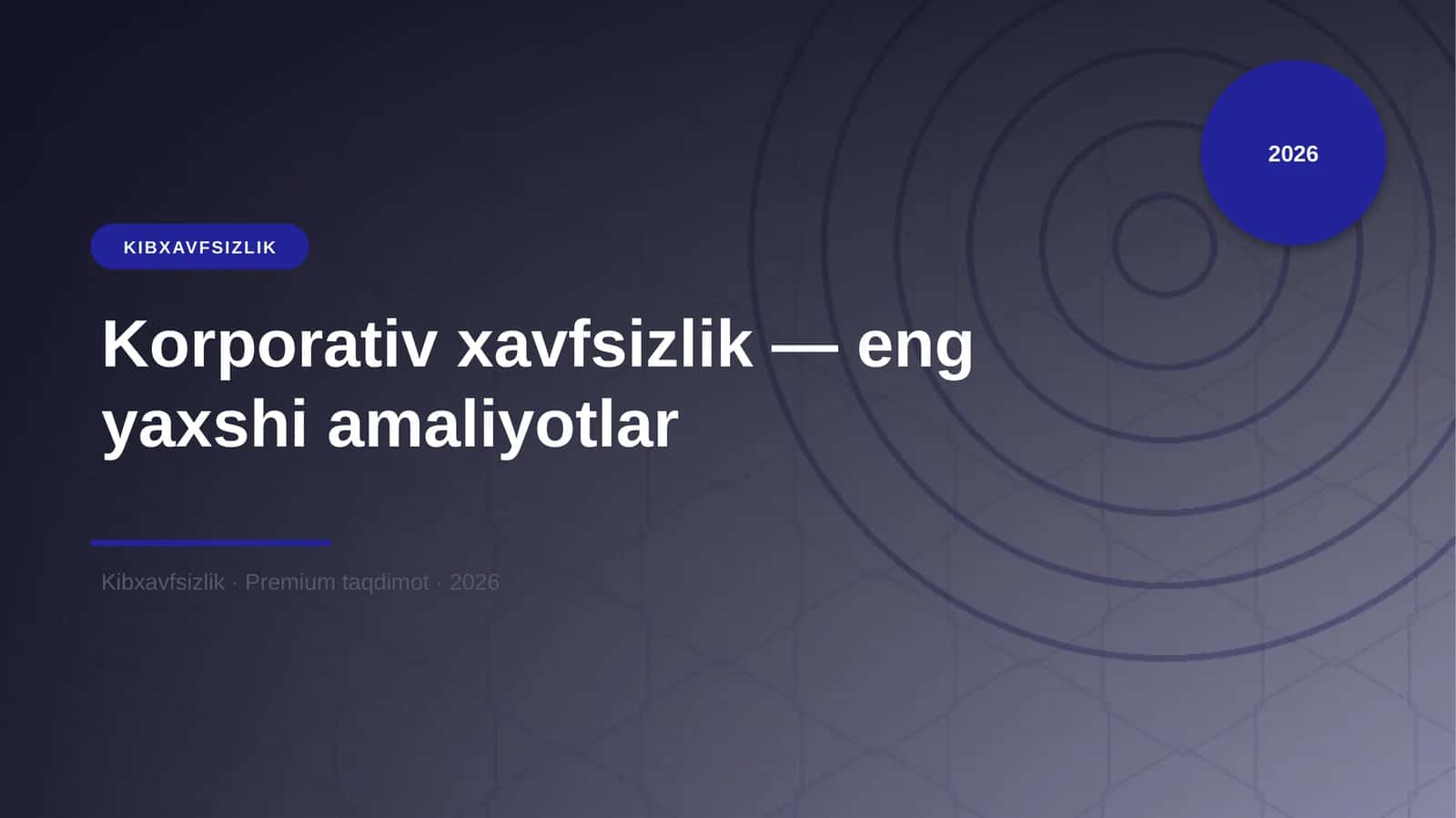 Korporativ xavfsizlik — eng yaxshi amaliyotlar