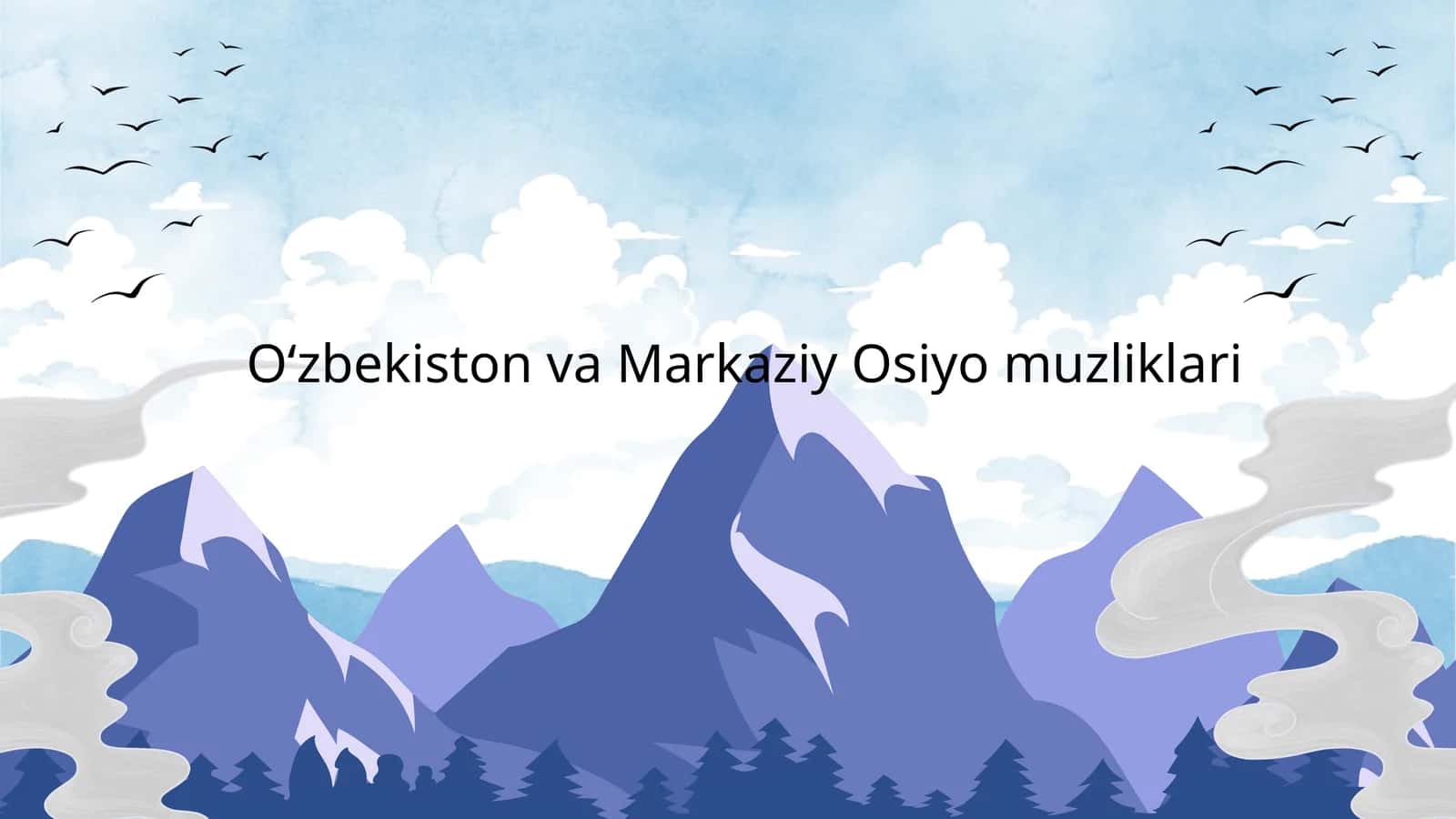 Oʻzbekiston va Markaziy Osiyo muzliklari