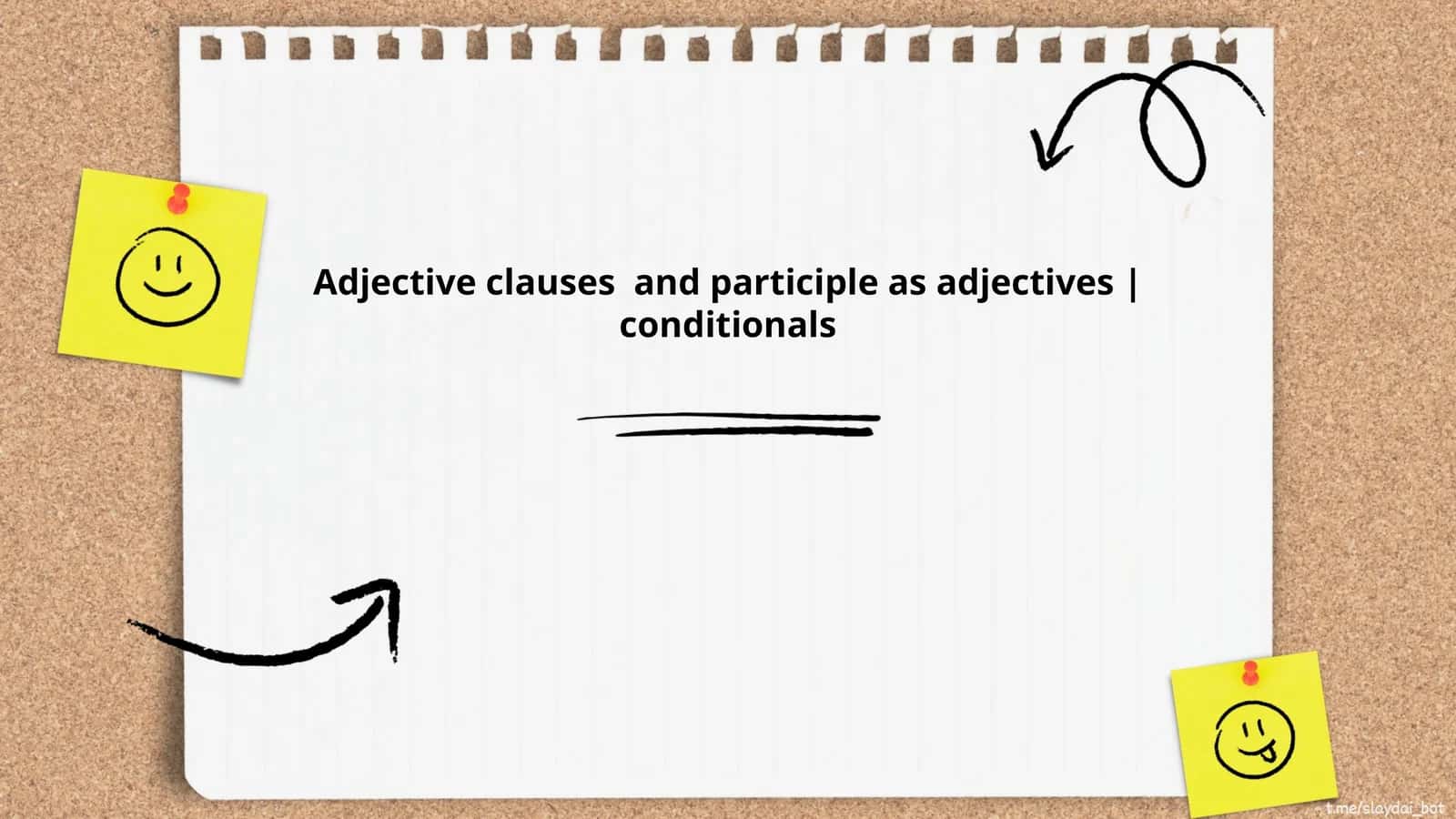 Adjective clauses and participle as adjectives |conditionals