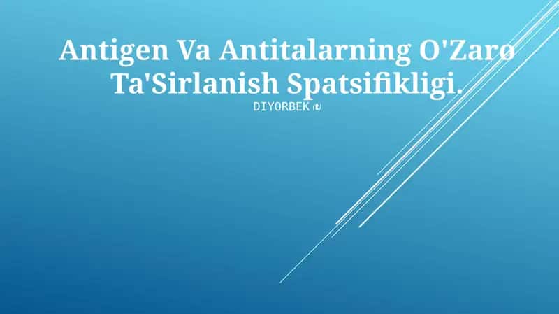 Antigen Va Antitalarning O'Zaro Ta'Sirlanish Spatsifikligi