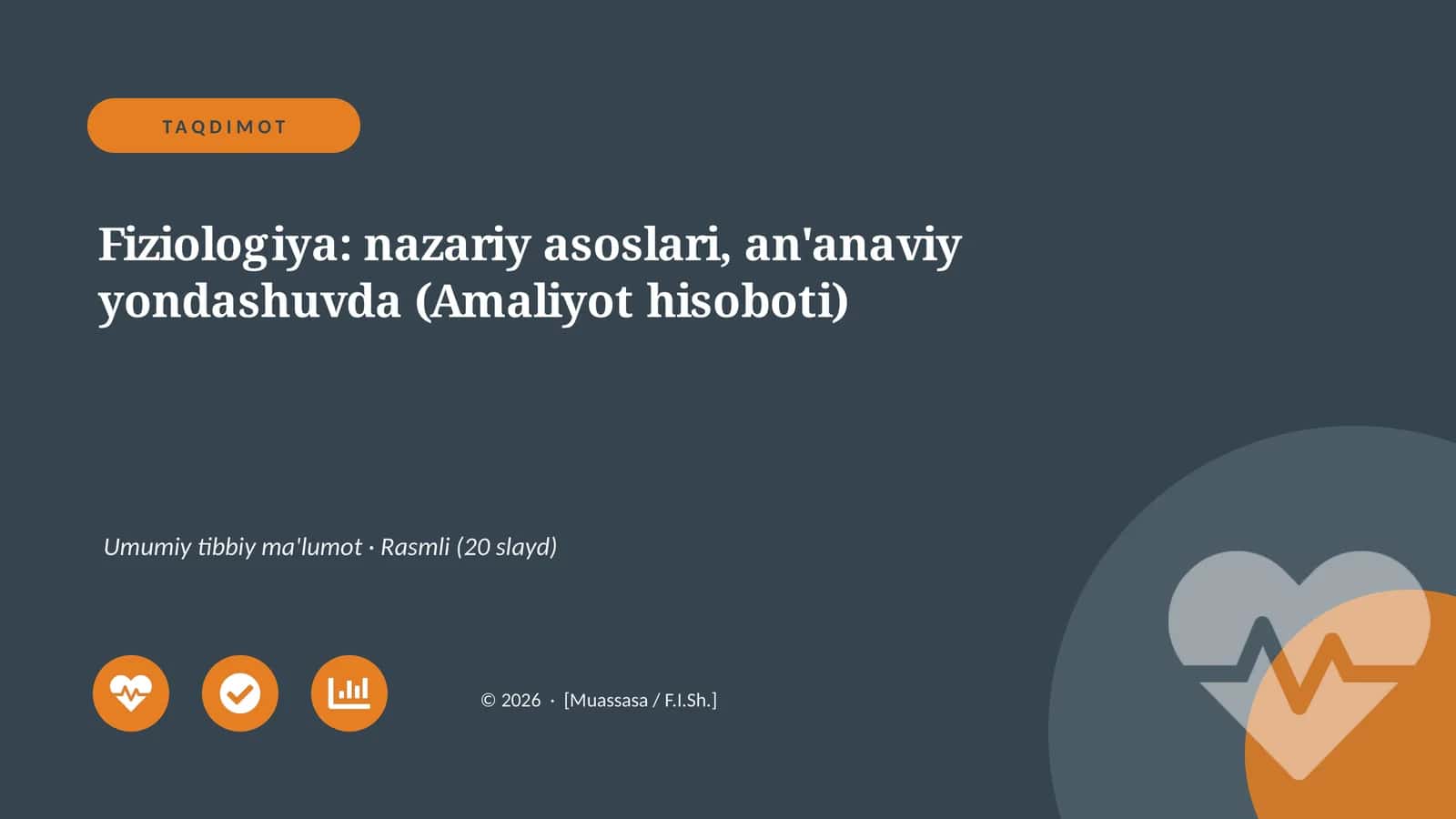 Fiziologiya: nazariy asoslari, an'anaviy yondashuvda (Amaliyot hisoboti)