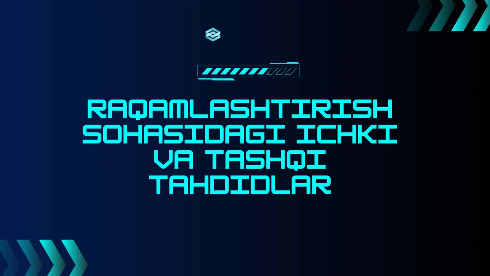 Raqamlashtirish Sohasidagi Ichki va Tashqi Tahdidlar
