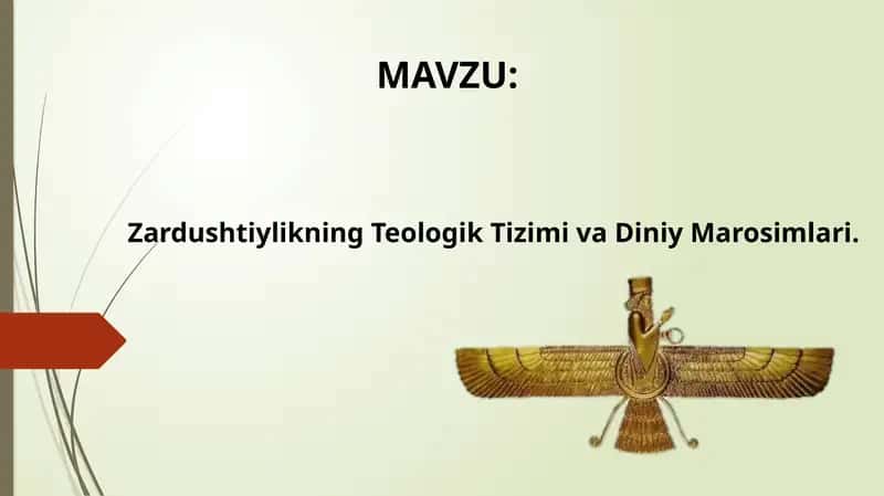 Zardushtiylikning Teologik Tizimi va Diniy Marosimlari.