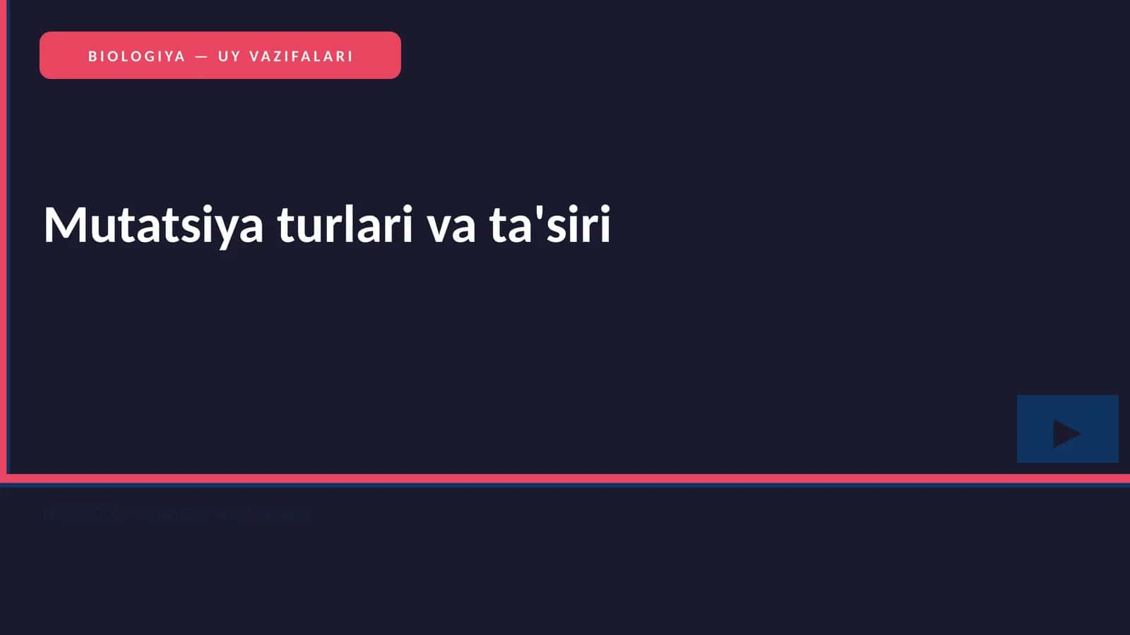BIOLOGIYA — UY VAZIFALARI