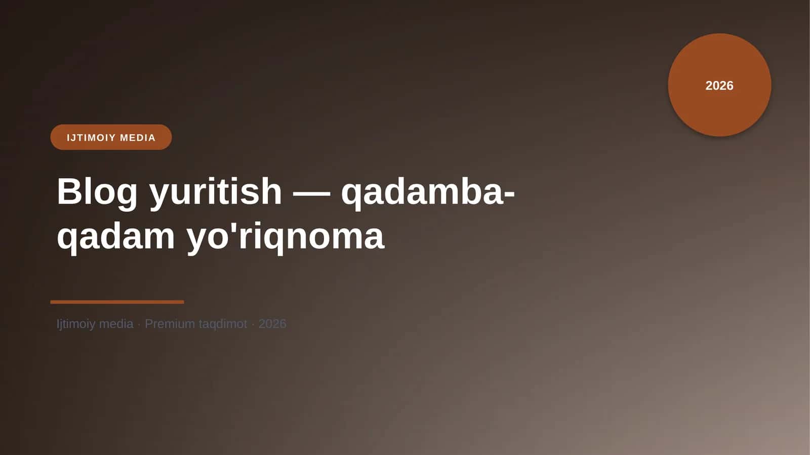 Blog yuritish — qadamba-qadam yo'riqnoma