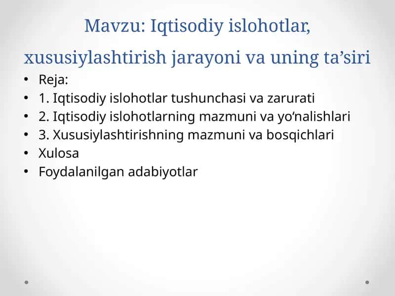 Iqtisodiy islohotlar, xususiylashtirish jarayoni va uning ta’siri