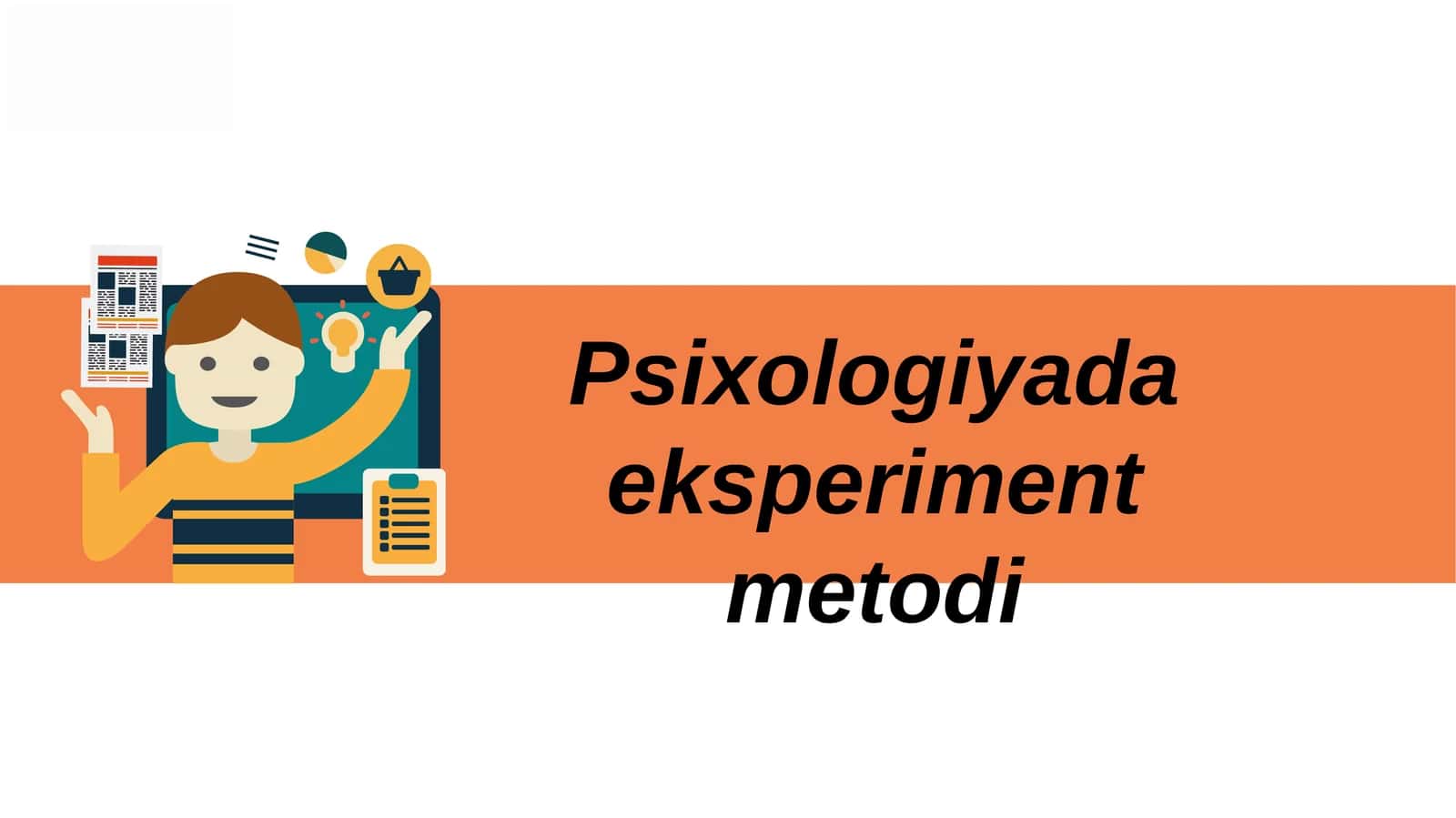 Psixologiyada eksperiment metodi