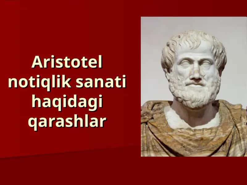 Aristotel notiqlik sanati haqidagi qarashlar