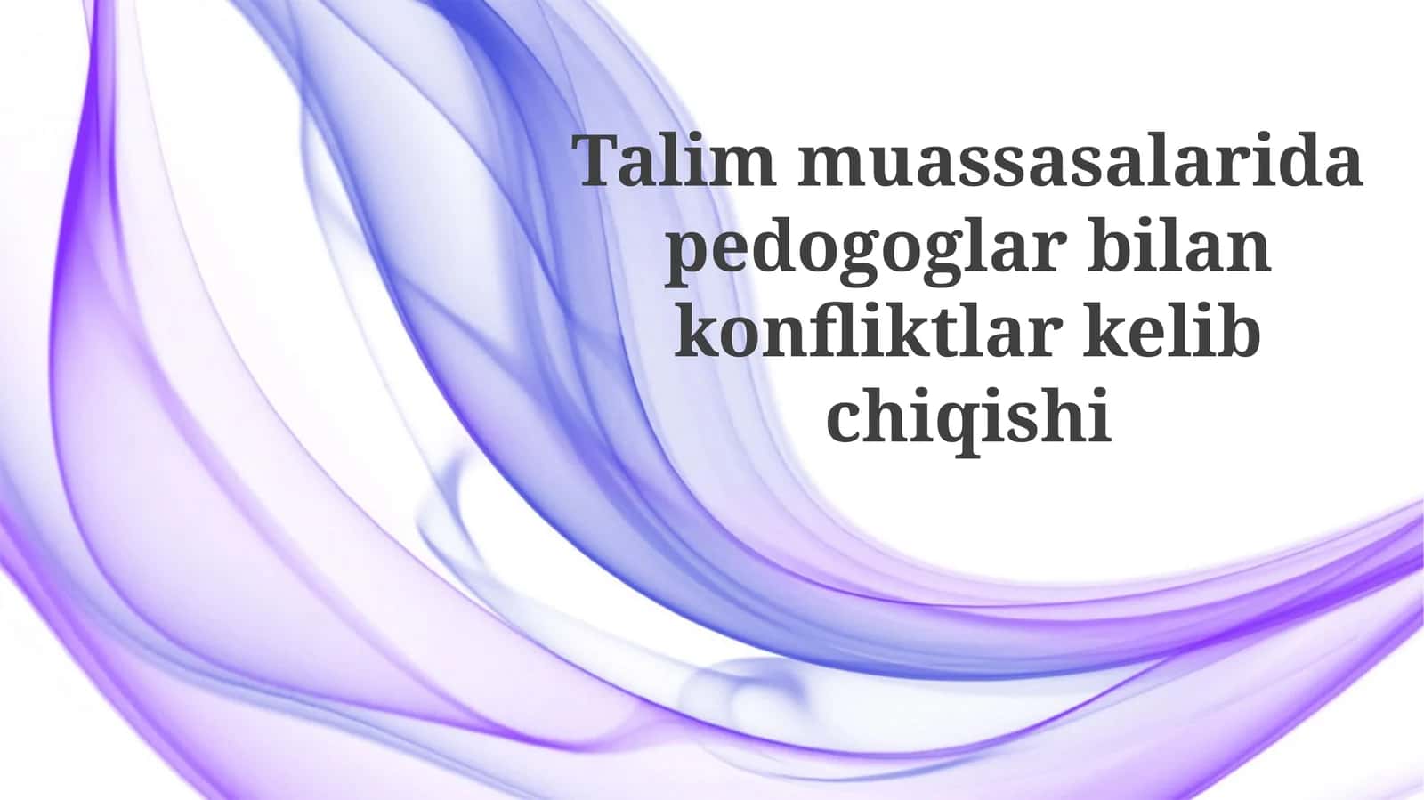 Kelishmovchiliklarning kelib chiqish sabablari va turlari