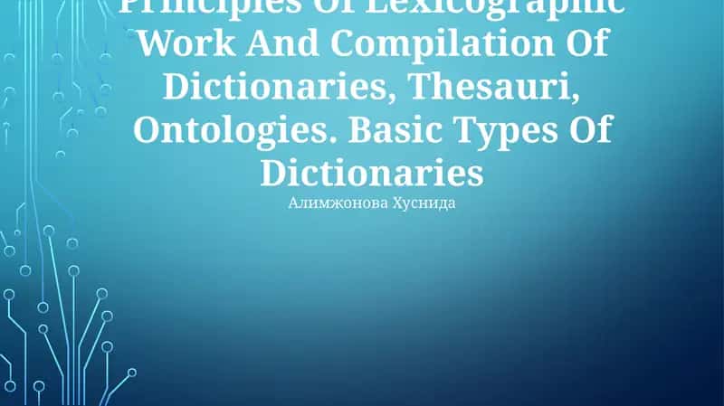 Principles Of Lexicographic Work And Compilation Of Dictionaries