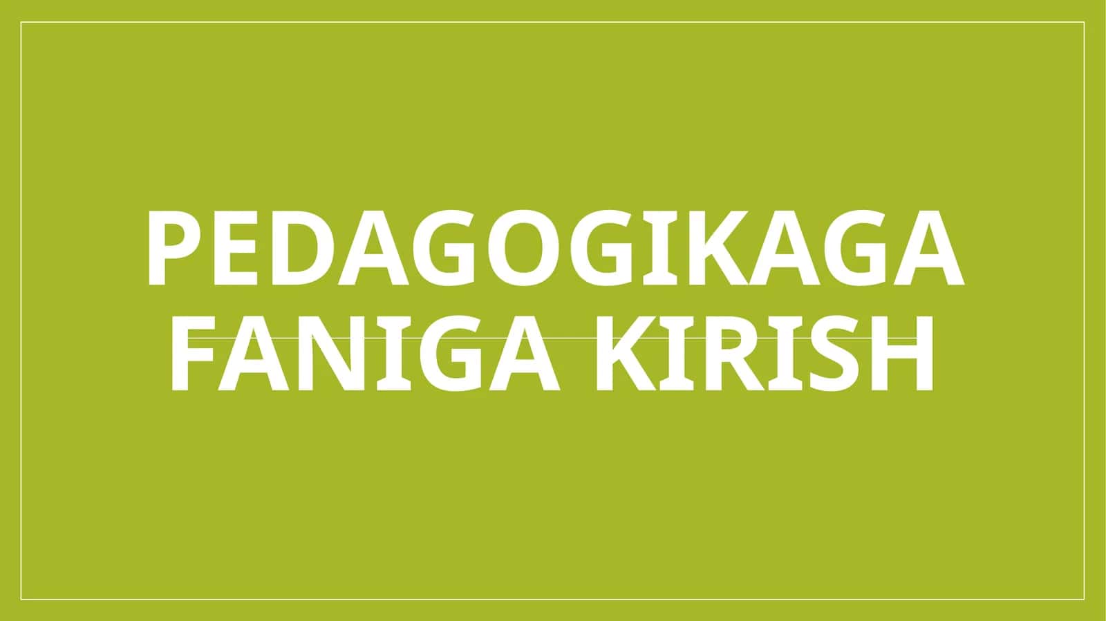 Pedagogikaga faniga kirish