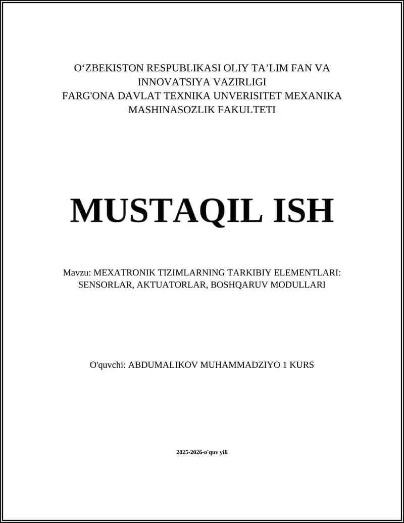 MEXATRONIK TIZIMLARNING TARKIBIY ELEMENTLARI: SENSORLAR, AKTUATORLAR, BOSHQARUV MODULLARI