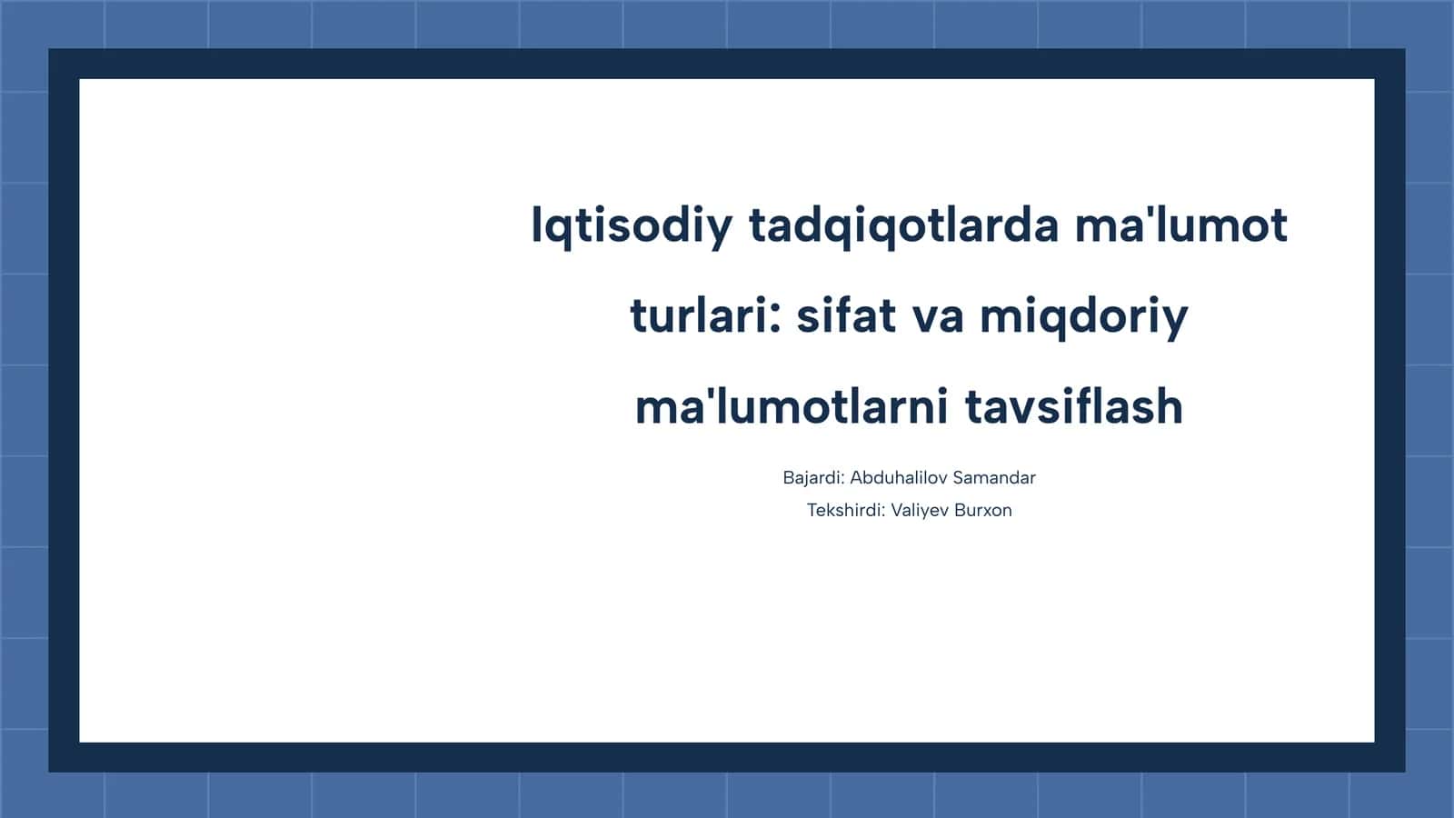 Iqtisodiy tadqiqotlarda sifat va miqdoriy ma'lumotlarni tavsiflash
