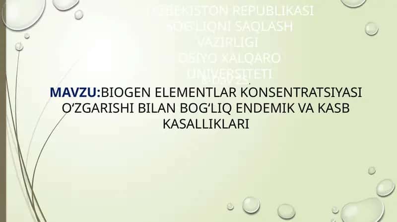 BIOGEN ELEMENTLAR KONSENTRATSIYASI O‘ZGARISHI BILAN BOG‘LIQ ENDEMIK VA KASB KASALLIKLARI