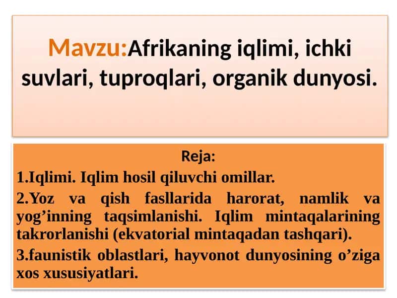 Afrikaning iqlimi, ichkisuvlari, tuproqlari, organik dunyosi