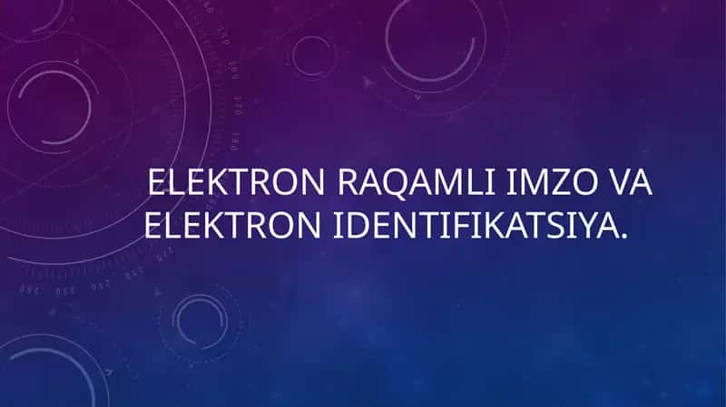 Elektronraqamli imzo va elektron identifikatsiya