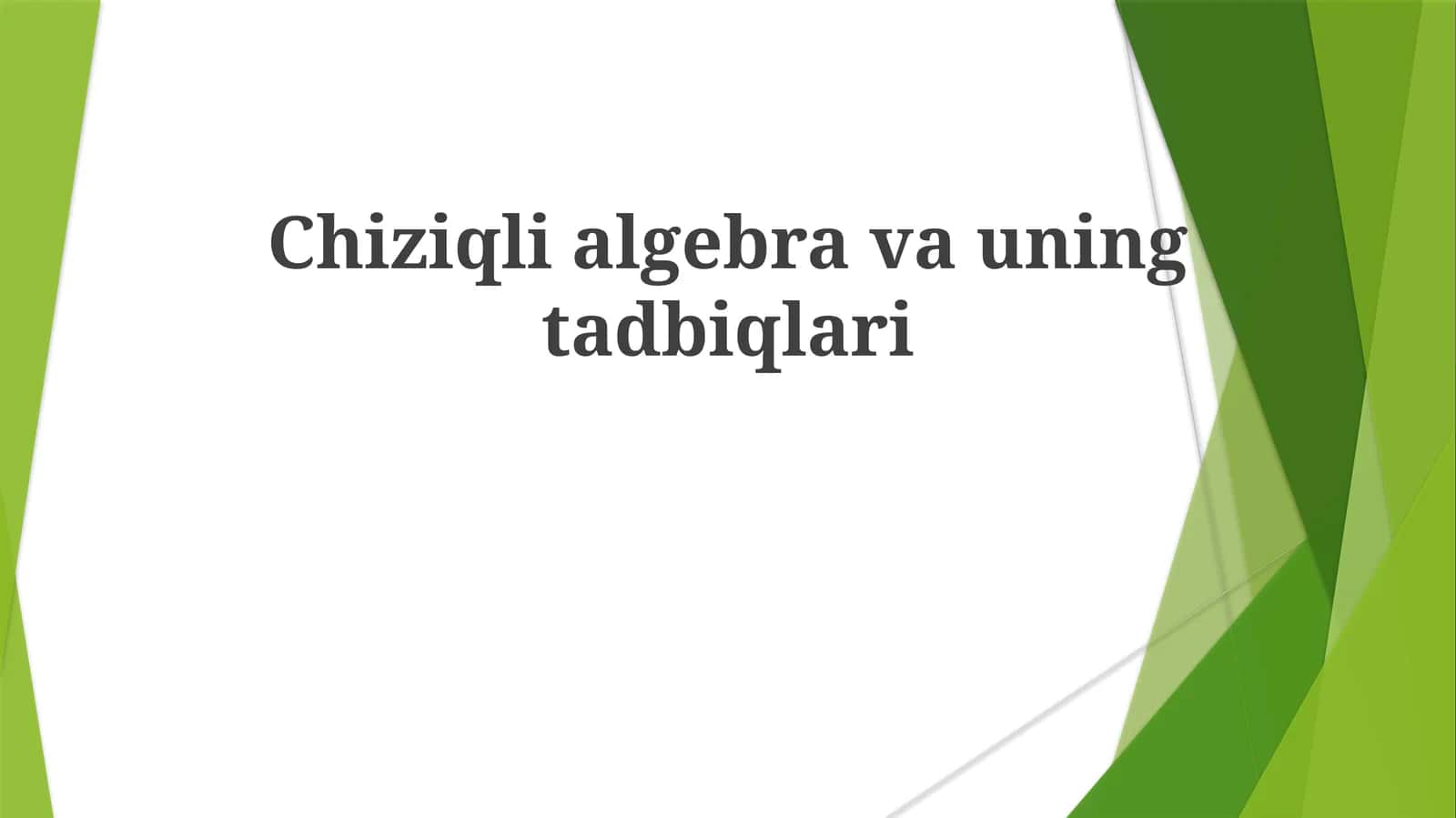 Chiziqlialgebravauningtadbiqlari