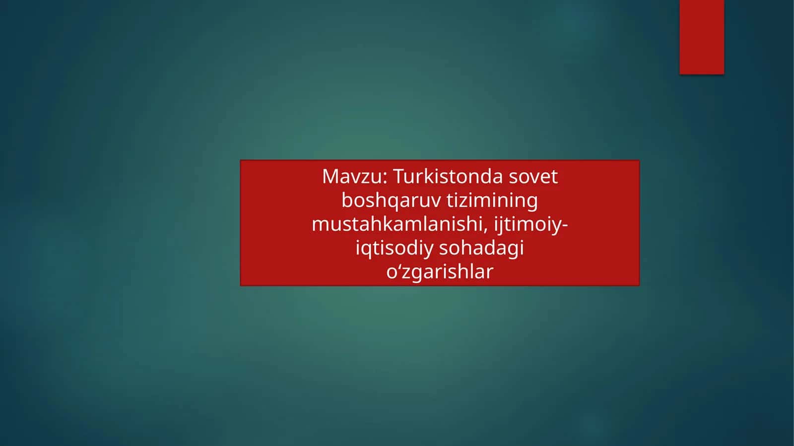 Turkistonda sovet boshqaruv tizimining mustahkamlanishi, ijtimoiy- iqtisodiy sohadagi o‘zgarishlar