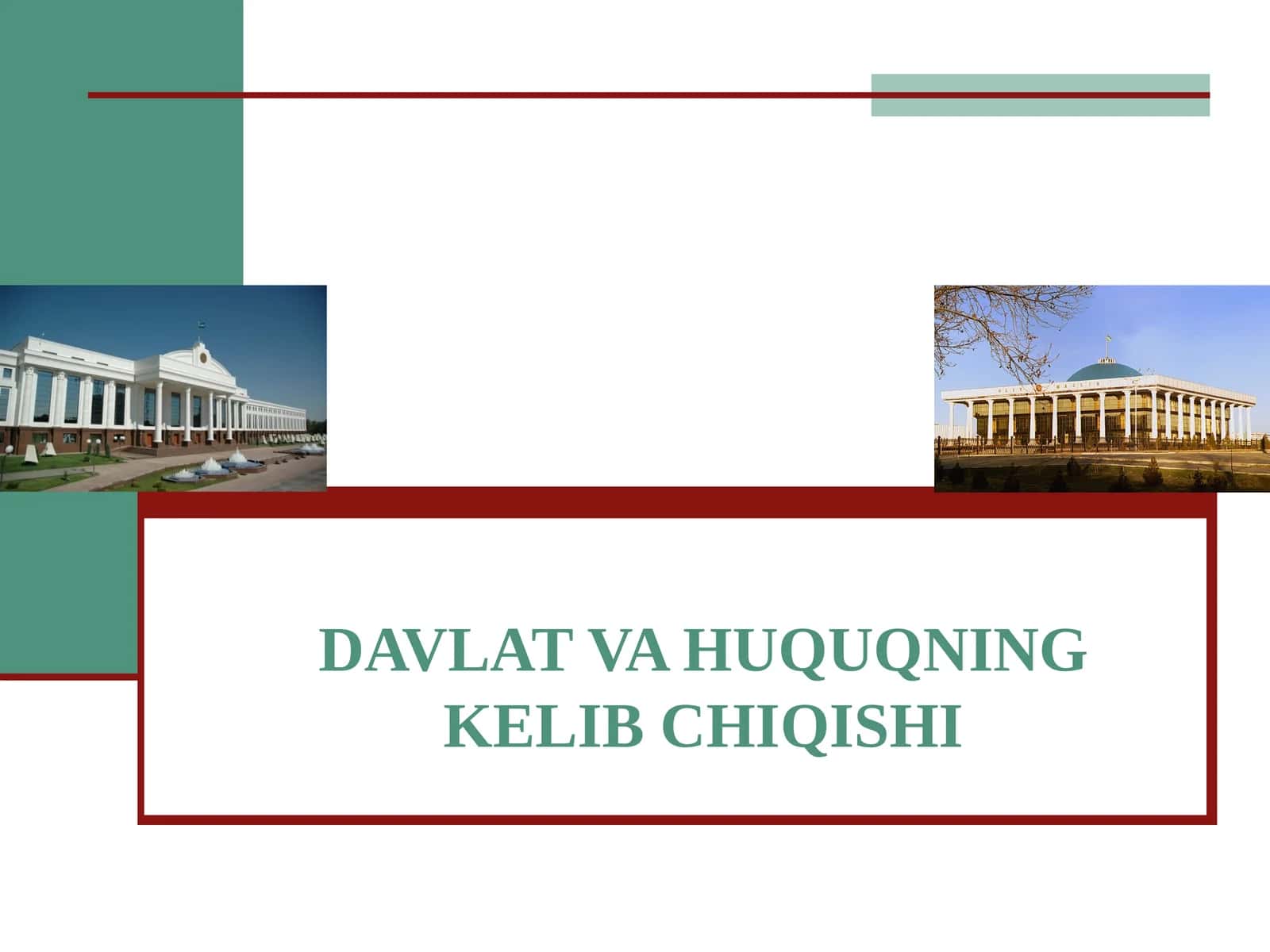 DAVLAT VA HUQUQNING KELIBChIQIShI