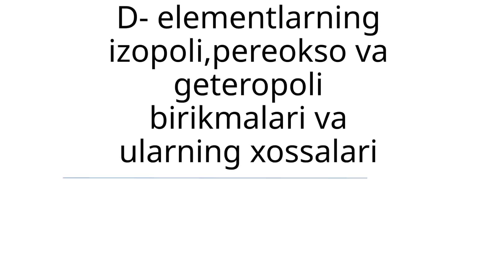 D- elementlarning izopoli,pereokso va geteropoli birikmalari va ularning xossalari
